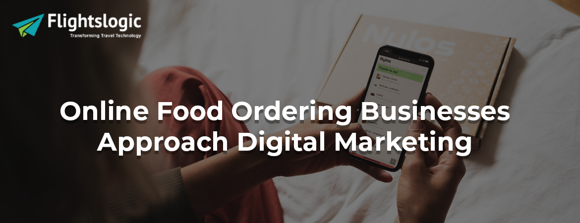 Online-Food-Ordering-Businesses-Approach-Digital-Marketing