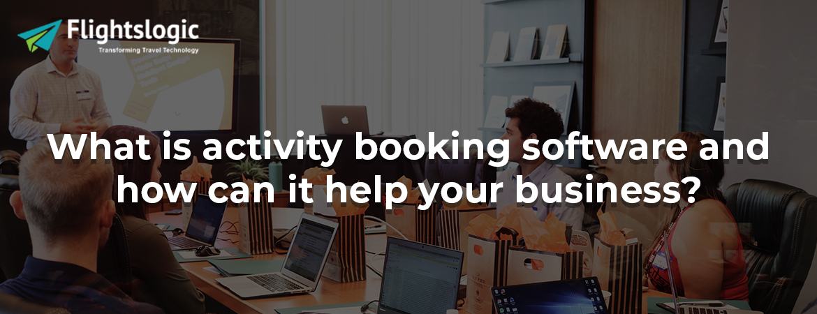 What is activity booking software and how can it help your business?