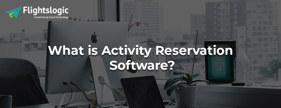 What is Activity Reservation Software?