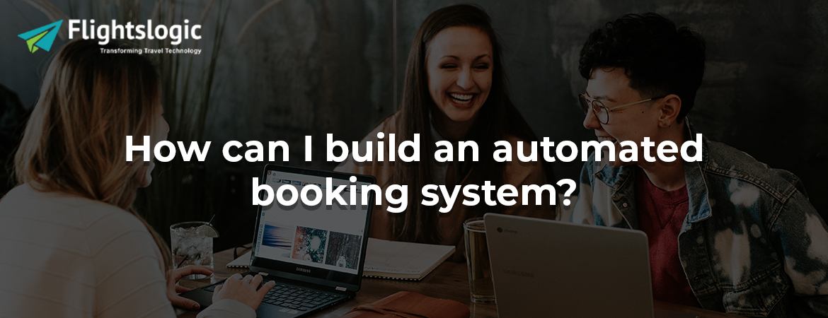 How can I build an automated booking system?