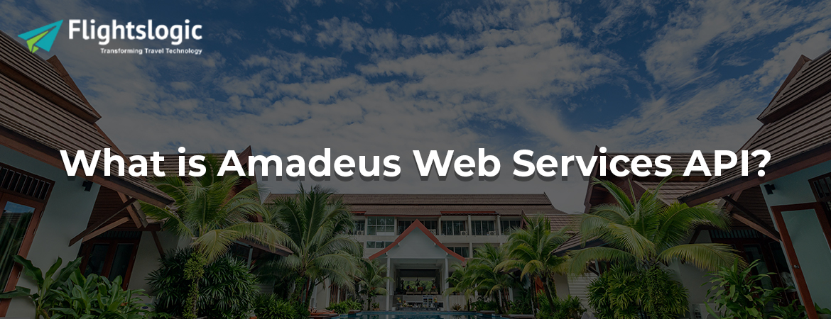 What is Amadeus Web Services API?