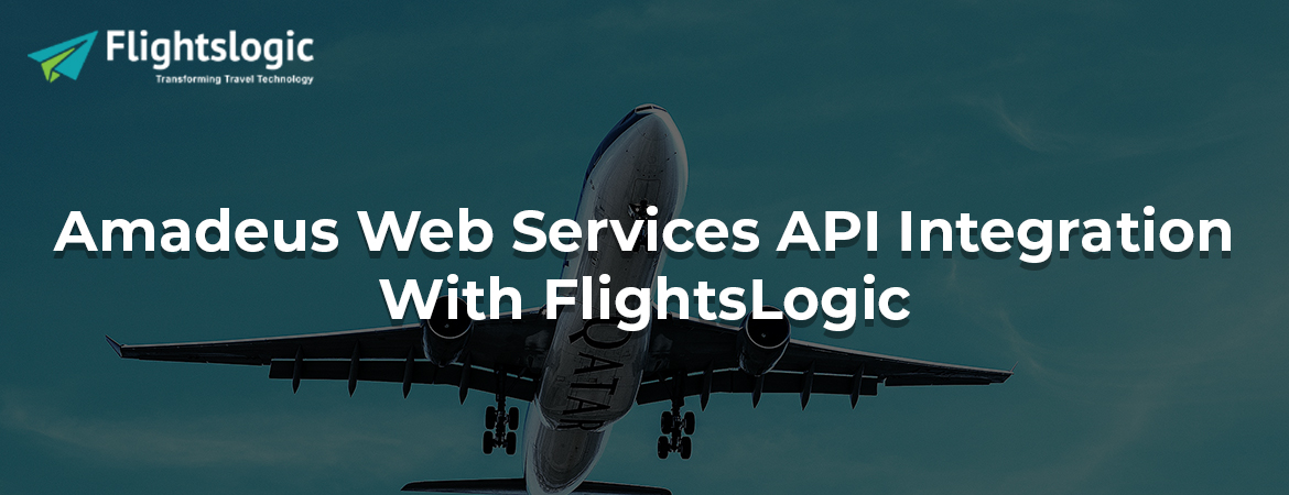 Amadeus Web Services API Integration With FlightsLogic