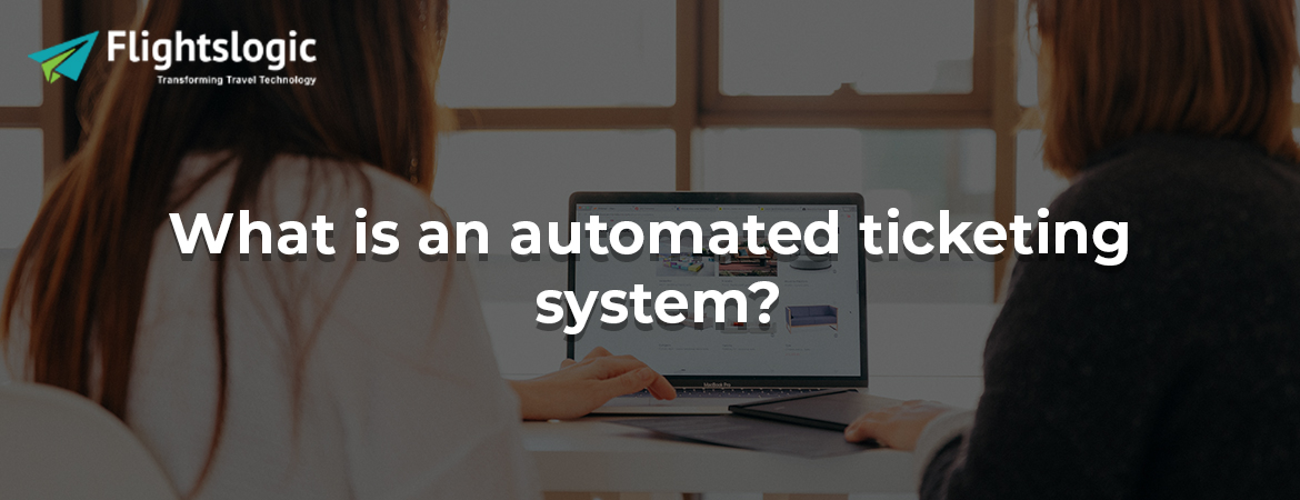 What is an automated ticketing system? 