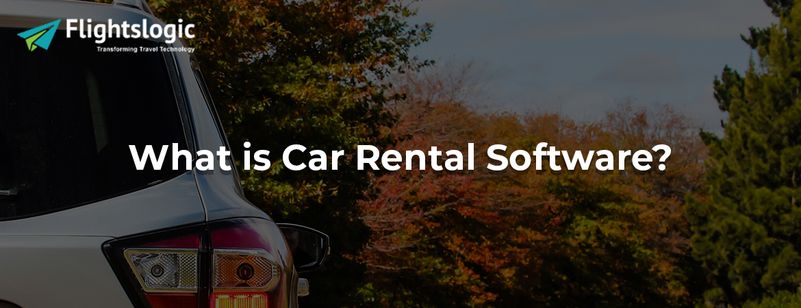 What is Car Rental Software?