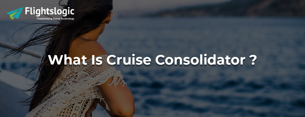 What Is Cruise Consolidator ?