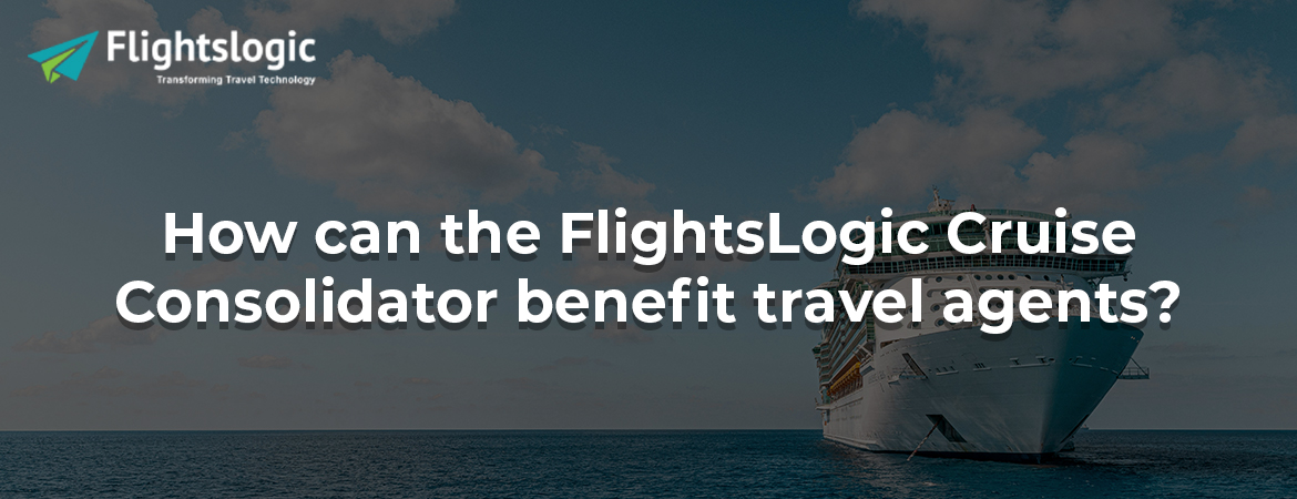 How can the FlightsLogic Cruise Consolidator benefit travel agents?