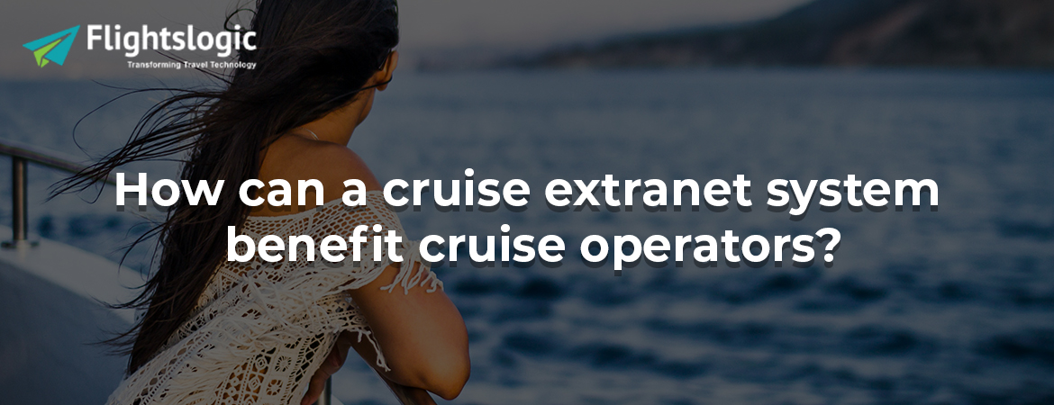 How can a cruise extranet system benefit cruise operators?