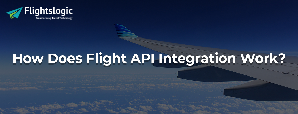 How Does Flight API Integration Work?