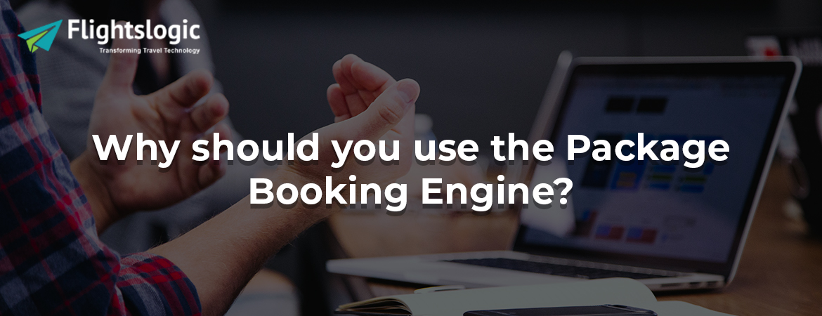 Why should you use the Package Booking Engine?