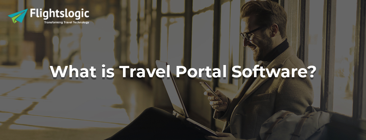 What is Travel Portal Software?