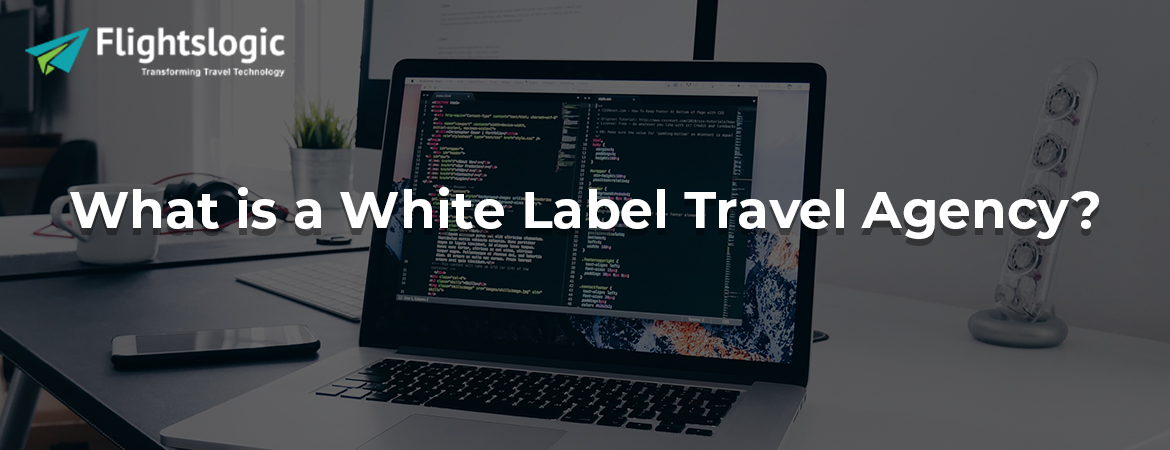 What is a White Label Travel Agency?