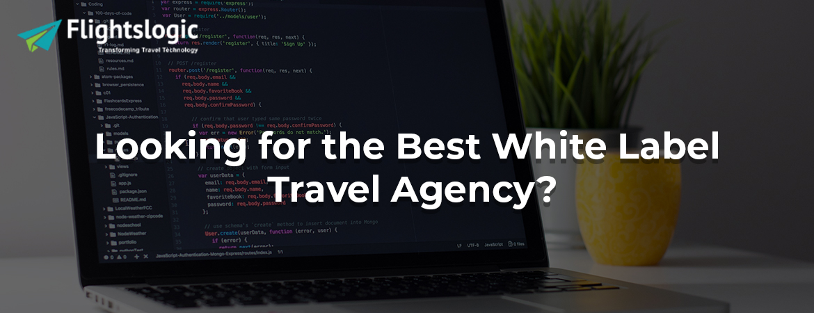 Looking for the Best White Label Travel Agency?